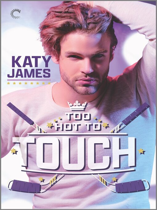 Title details for Too Hot to Touch by Katy James - Available